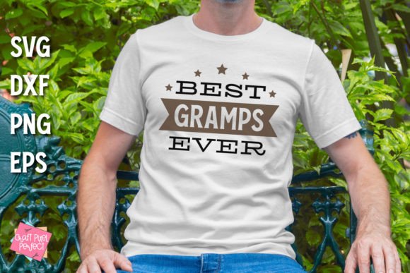 Best Gramps Ever, Papa Quote SVG — Graphics for Crafts