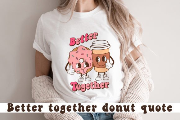 Better Together. Retro Donut Quote SVG — Crafts & Graphics