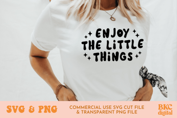 Enjoy the Little Things Quote SVG PNG for Crafts & Graphics