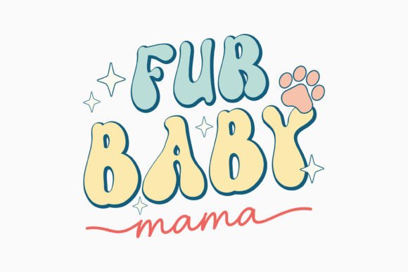Fur Baby Mama Dog Quote SVG Retro