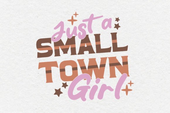 Just a Small Town Girl Western Quote SVG: Graphics for Crafts & Story-Driven Content