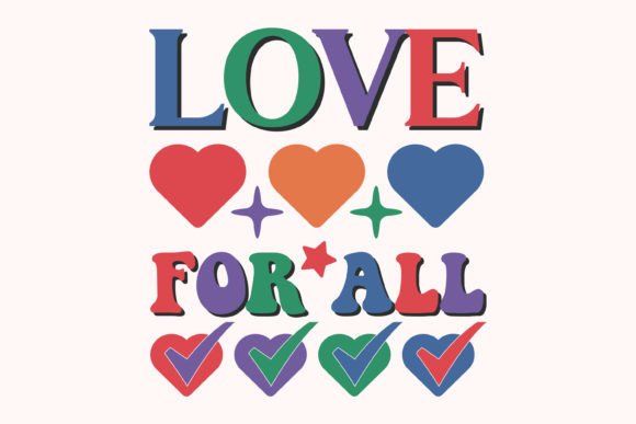 Love for All LGBTQ Pride Month Quote SVG: Graphics & Crafts