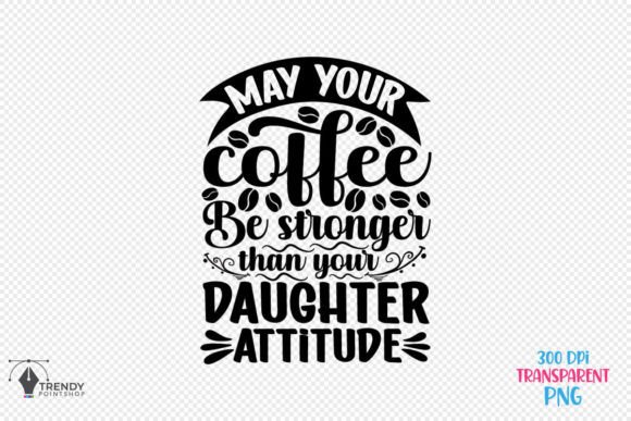 May Your Coffee Quote SVG Design: Graphics for Crafts