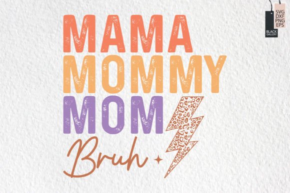Retro Mama Mommy Mom Bruh Quote SVG: Crafts & Graphics for Local Branding
