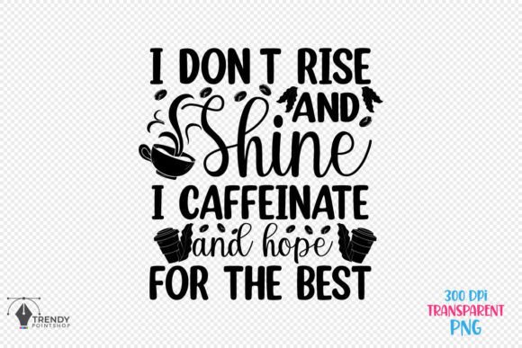 Shine Coffee Quote SVG Design: Graphics for Crafts & Local Brands