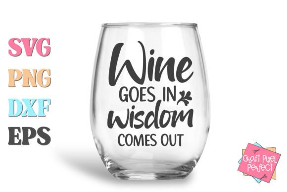 Wine Glass SVG, Wine SVG & Quote SVG for Crafts & Graphics