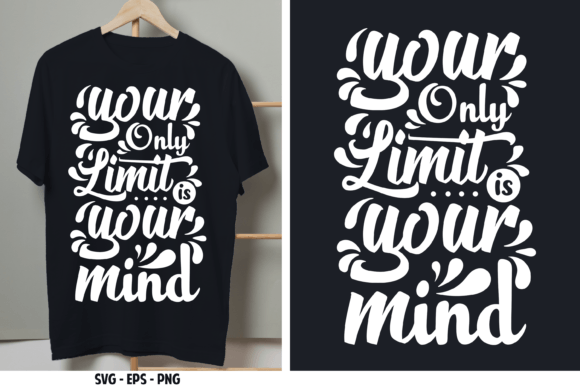Your Only Limit Is Your Mind SVG Graphics